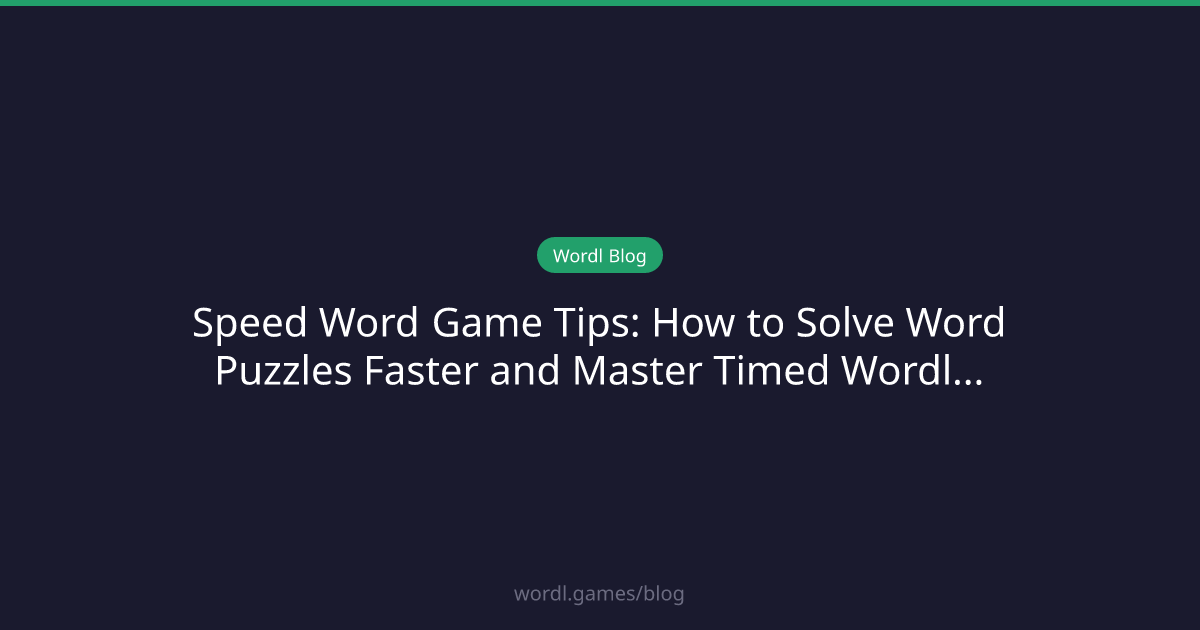 Speed Word Game Tips: How to Solve Word Puzzles Faster and Master Timed ...