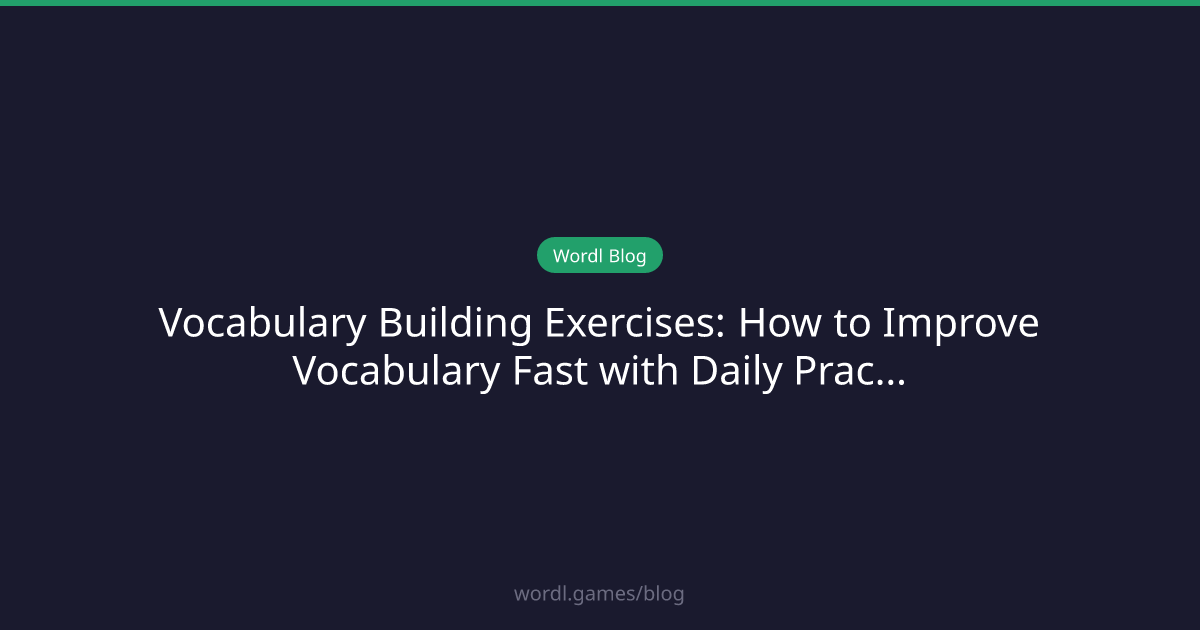 Vocabulary Building Exercises: How to Improve Vocabulary Fast with ...